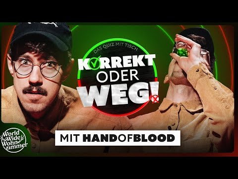 KORREKT oder WEG! (mit HandOfBlood)