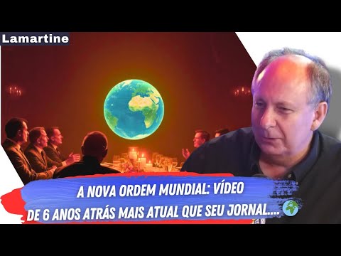 Vídeo de anos 6 atrás mais atual que muitos jornais (A NOVA ORDEM MUNDIAL)  #lamartineposelia