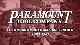 Paramount Tool Company | Custom Automated Machine Builder
