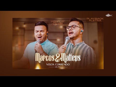 Marcos e Matteus - Volta Correndo (Playback com Letra)