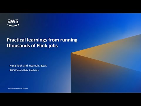 Practical learnings from running thousands of Flink jobs | Amazon Web Services