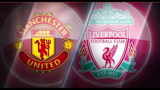 Man United vs Liverpool...Match preview