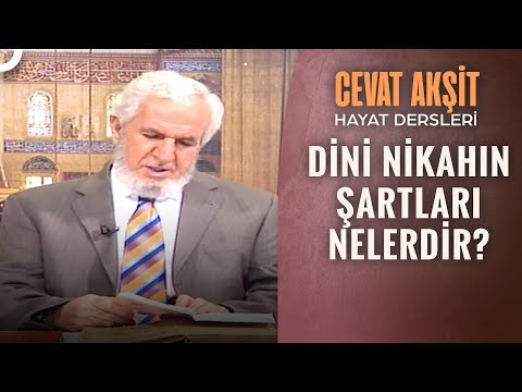 Hangi Durumlarda Dini Nikah Geçersizdir? | @Cevat Akşit ile Hayat Dersleri 20. Bölüm