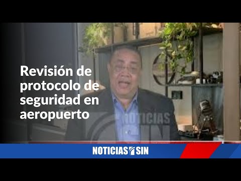 Dos minutos: Revisión de protocolo de seguridad en aeropuerto