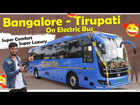 Bangalore - Tirupati On Electric Bus || super Comfort | Super Luxury || Electric vehicles India