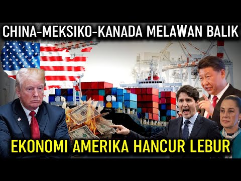 TRUMP KENA BATUNYA! Serangan Balasan China, Meksiko & Kanada Buat AS Tak Berdaya