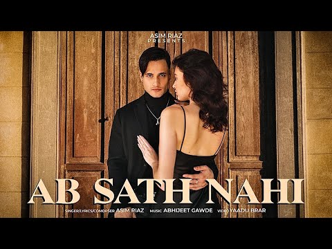 AB Sath Nahi | Official Music Video | Asim Riaz | Latest Pop Song 2023