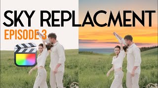 Sky Replacement in Final Cut Pro Ep3