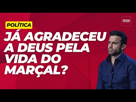 JÁ AGRADECEU A DEUS PELA VIDA DO MARÇAL?