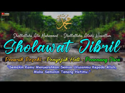 Sholawat Jibril Pembuka Rezeki, Penghapus Dosa, Dipermudah Urusan | Rezeki Datang Tidak Disangka