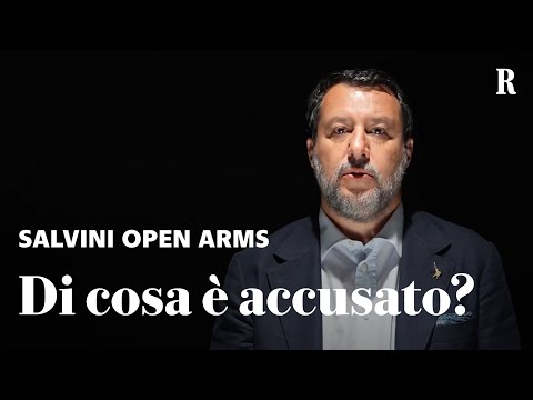 SALVINI e il caso OPEN ARMS: ecco di cosa è accusato