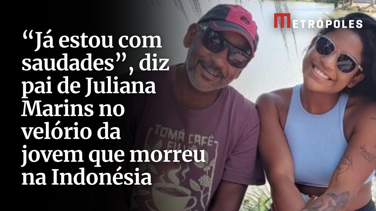 Já estou com saudades diz pai de Juliana Marins no velório da jovem que morreu na Indonésia