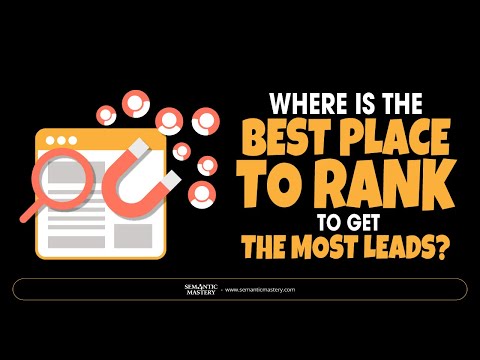 Where Is The Best Place To Rank To Get The Most Leads?