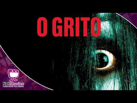O Grito - Filme Completo Dublado GRÁTIS - Filme de Terror | NetMovies