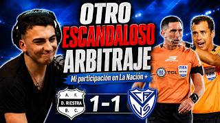 "EL ARBITRAJE ARGENTINO ES UN ESPANTO" | MI PARTICIPACIÓN EN LA NACIÓN MAS TRAS EL RIESTRA 1-1 VÉLEZ