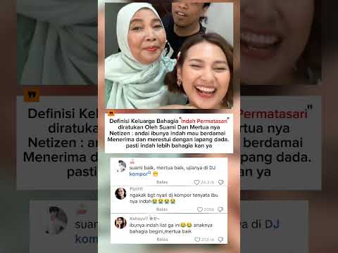 Definisi Bahagia Indah Permatasari diratukan suami dan Mertuanya #indahpermatasari #ariekriting