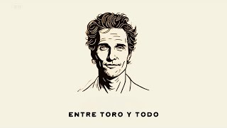 Lyrics Of Livin' with McConaughey - Entre Toro y Todo (Spanish Version)