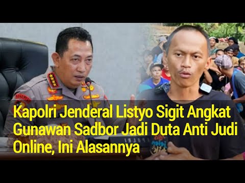 HEBOH! Kapolri Jenderal Listyo Sigit Angkat Gunawan Sadbor Jadi Duta Anti Judi Online, Ini Alasannya