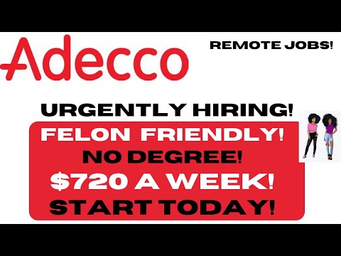 Adecco! Urgently Hiring + $720 A Week Felon Friendly Remote Job Work From Home Minimum Experience