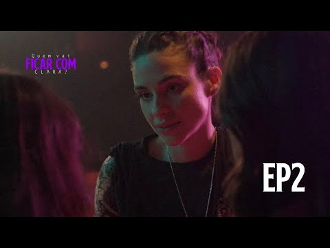 Quem Vai Ficar com Clara? - EP02 "Brunina" [subtítulos/subtitles]