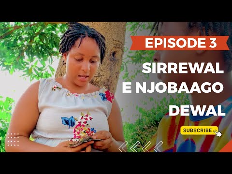 SIRREWAL E NJOBAAGO DEWAL 3