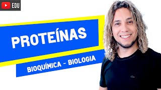 PROTEÍNAS - BIOQUÍMICA - AULA PARA ENEM, PROVAS E REVISÃO
