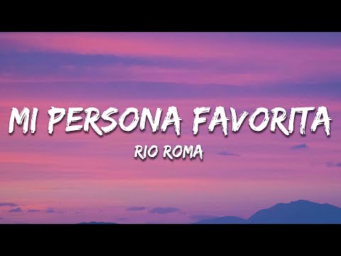 Río Roma - Mi Persona Favorita (Letra / Lyrics)