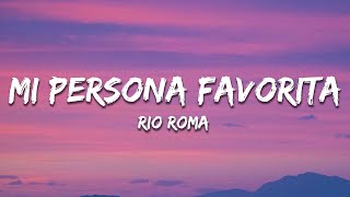 Río Roma - Mi Persona Favorita (Letra / Lyrics)