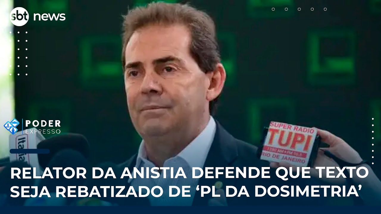 Relator da anistia defende que texto seja rebatizado de PL da Dosimetria | SBT News