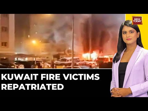 Kuwait Fire Tragedy | Kuwait Fire Victims Repatriated | India Today News