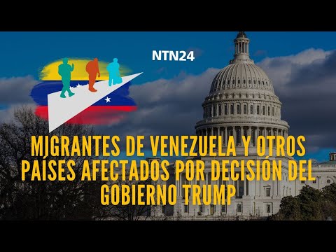 Migrantes de Venezuela y otros países afectados por decisión del gobierno Trump