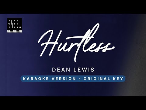 Hurtless – Dean Lewis (Original Key Karaoke) – Piano Instrumental Cover with Lyrics