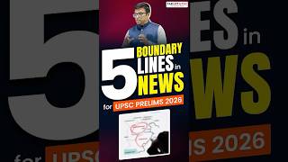 100% UPSC will ask Question on these 5 boundary Lines #upscprelims2026