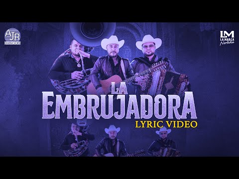 📄 La Marca Norteña - La Embrujadora [Lyric Video]
