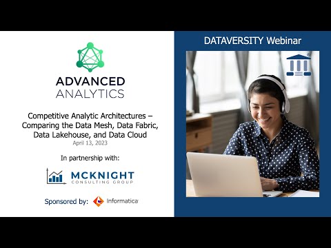 Competitive Analytic Architectures: Comparing Data Mesh, Data Fabric, Data Lakehouse & Data Cloud