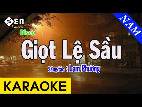 Karaoke Giọt Lệ Sầu Tone Nam (St. Lam Phương )