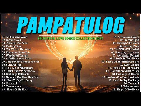 PAMPATULOG OPM ENGLISH LOVE SONGS - Sleeping OPM Love Songs Collection 2025