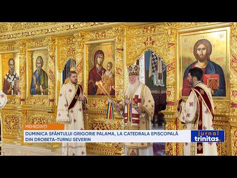 Duminica Sfântului Grigorie Palama, la Catedrala Episcopală din Drobeta-Turnu Severin