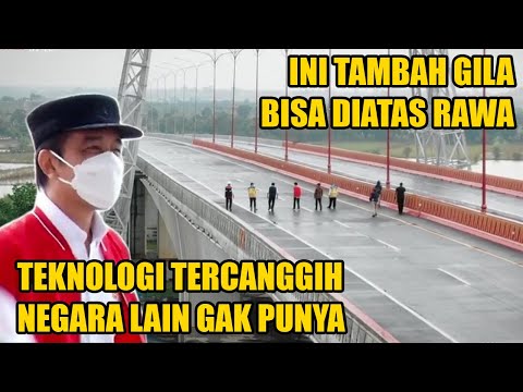 PAKAI TEKNOLOGI TERCANGGIH DI PLANET INI, Presiden Jokowi Resmikan Tol Diatas Rawa