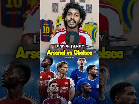 Arsenal vs Chelsea ☠️🔥London Derby🤯 #arsenal #chelsea #premierleague