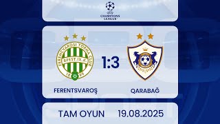 Ferentsvaroş - Qarabağ | UEFA Çempionlar Liqası, pley-off mərhələsi | CANLI