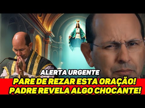 ATENÇÃO!!CHOCANTE PADRE PAULO RICARDO DIZ PARA PARAR DE REZAR ESTA ORAÇÃO