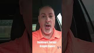 Dashboard Therapy - Droppin' Names!