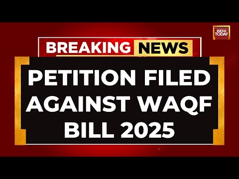 Supreme Court Faces Four Petitions Challenging Waqf Bill's Constitutionality | India Today