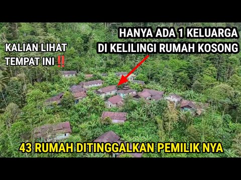 KAMPUNG MATI DI TENGAH HUTAN TERNYATA MASIH ADA SATU KELUARGA YANG TINGGAL DI TEMPAT INI