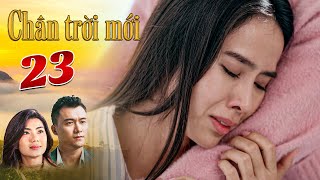 [CHÂN TRỜI MỚI - TẬP 23]: Quỳnh Hương THỦ ĐOẠN GIẢ NAI làm chuyện XẰNG BẬY để ép Hoàng Quân cưới