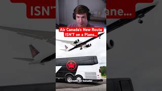 Air Canada’s New Route ISN’T on a Plane