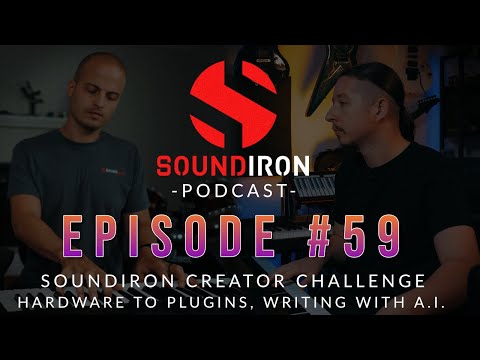 Creator Challenge, Hardware to Plugins, Writing AI Tools | Soundiron Podcast Ep #59