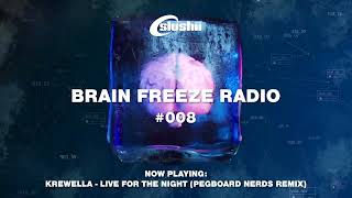 Brain Freeze Radio #008