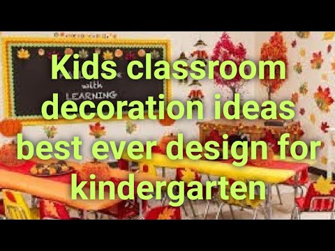 Kids Classroom Decoration Ideas for Kids Playing...